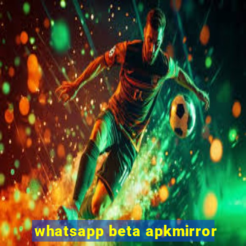 whatsapp beta apkmirror